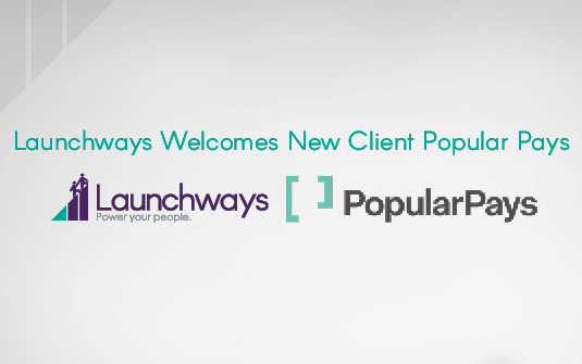 Launchways Welcomes New Client Popular Pays